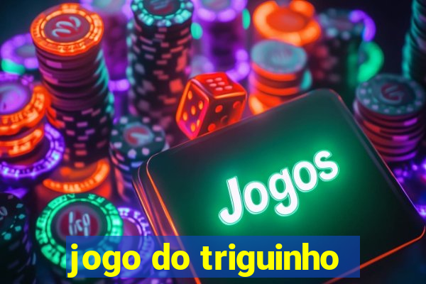 jogo do triguinho